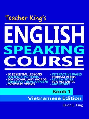 cover image of Teacher King's English Speaking Course Book 1--Vietnamese Edition